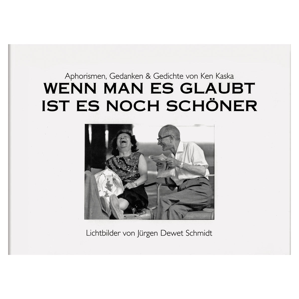 Das Buch, Wenn man es glaubt ist es noch schöner